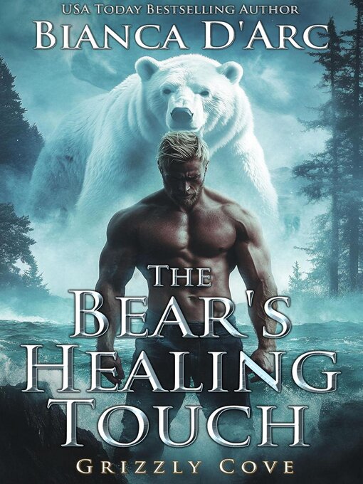 Title details for The Bear's Healing Touch by Bianca D'Arc - Available